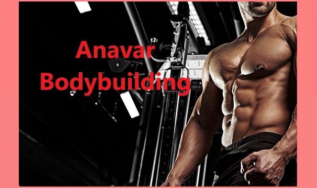 Anavar Bodybuilding