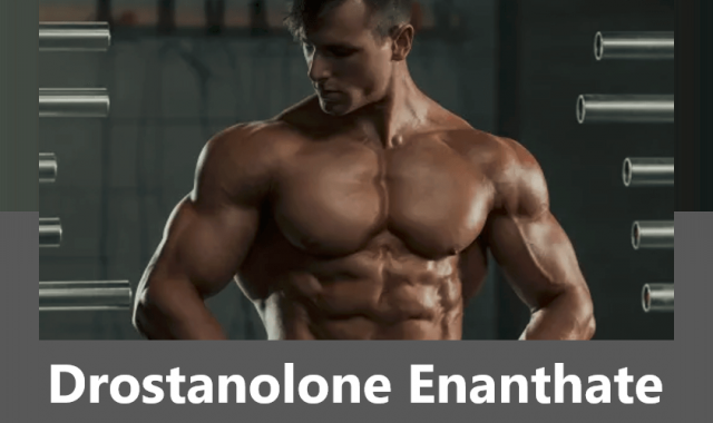 Drostanolone Enanthate