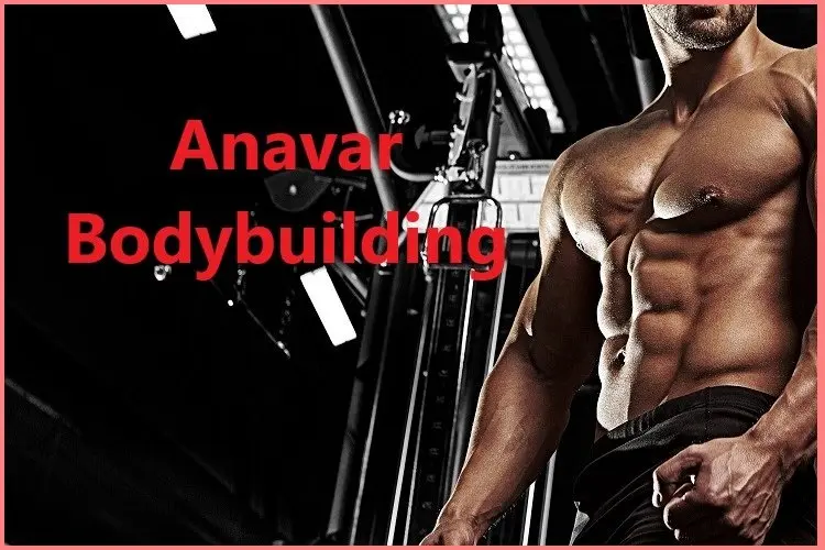 Anavar Bodybuilding